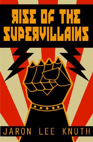 [The Super Power Saga 02] • Rise of the Supervillains